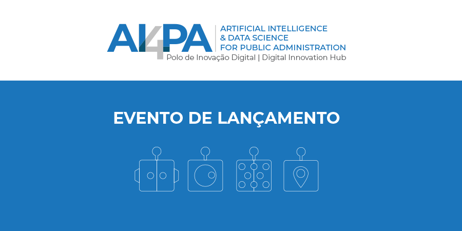 Lançamento do Polo de Inovação Digital - AI4PA Portugal