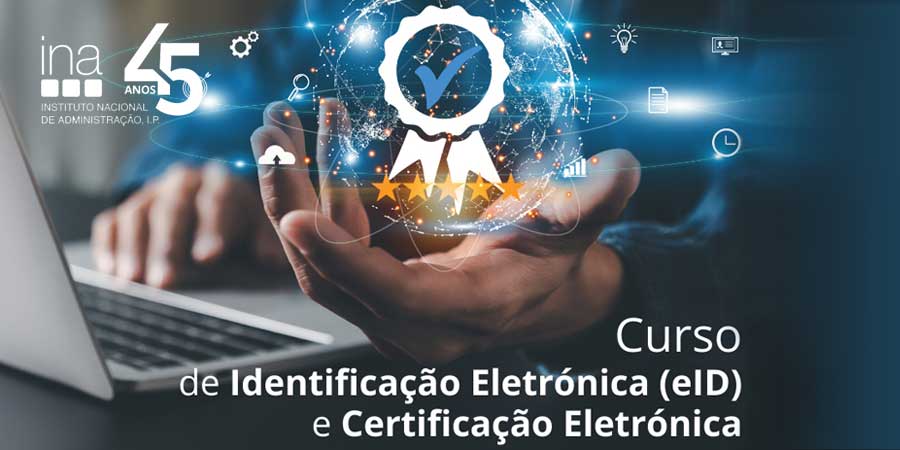Curso de Identificação Eletrónica (eID) e Certificação Eletrónica